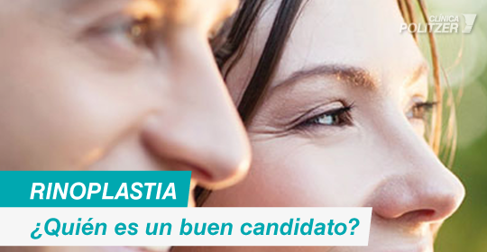 ¿Quién es un buen candidato para la rinoplastia?